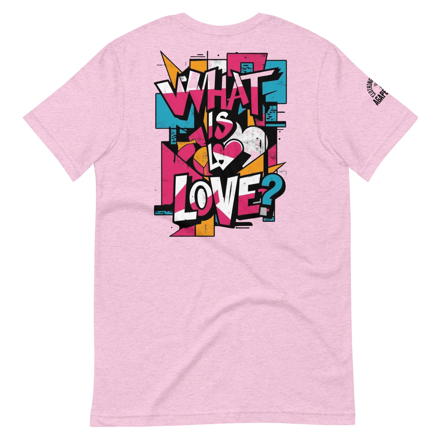 What Is Love tee by Agape Seven – bold and clean