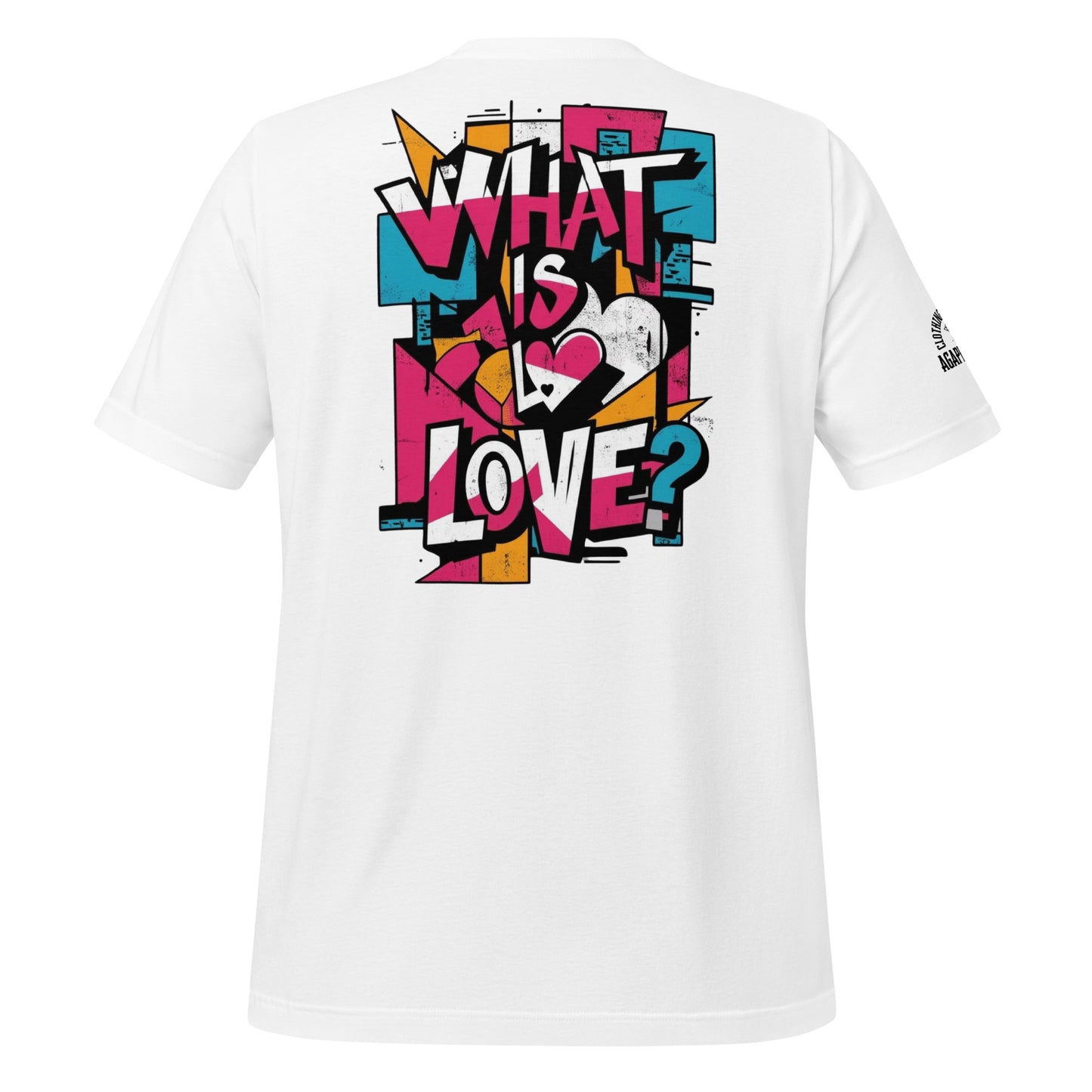 Words that echo – What Is Love shirt by Agape Seven