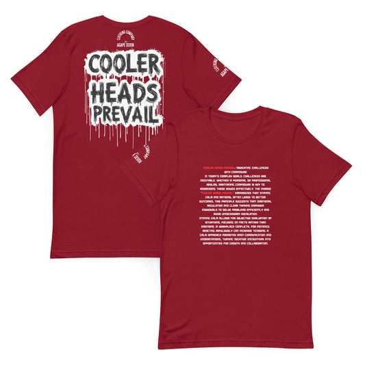 Peaceful minds lead – Cooler Heads Prevail T-shirt