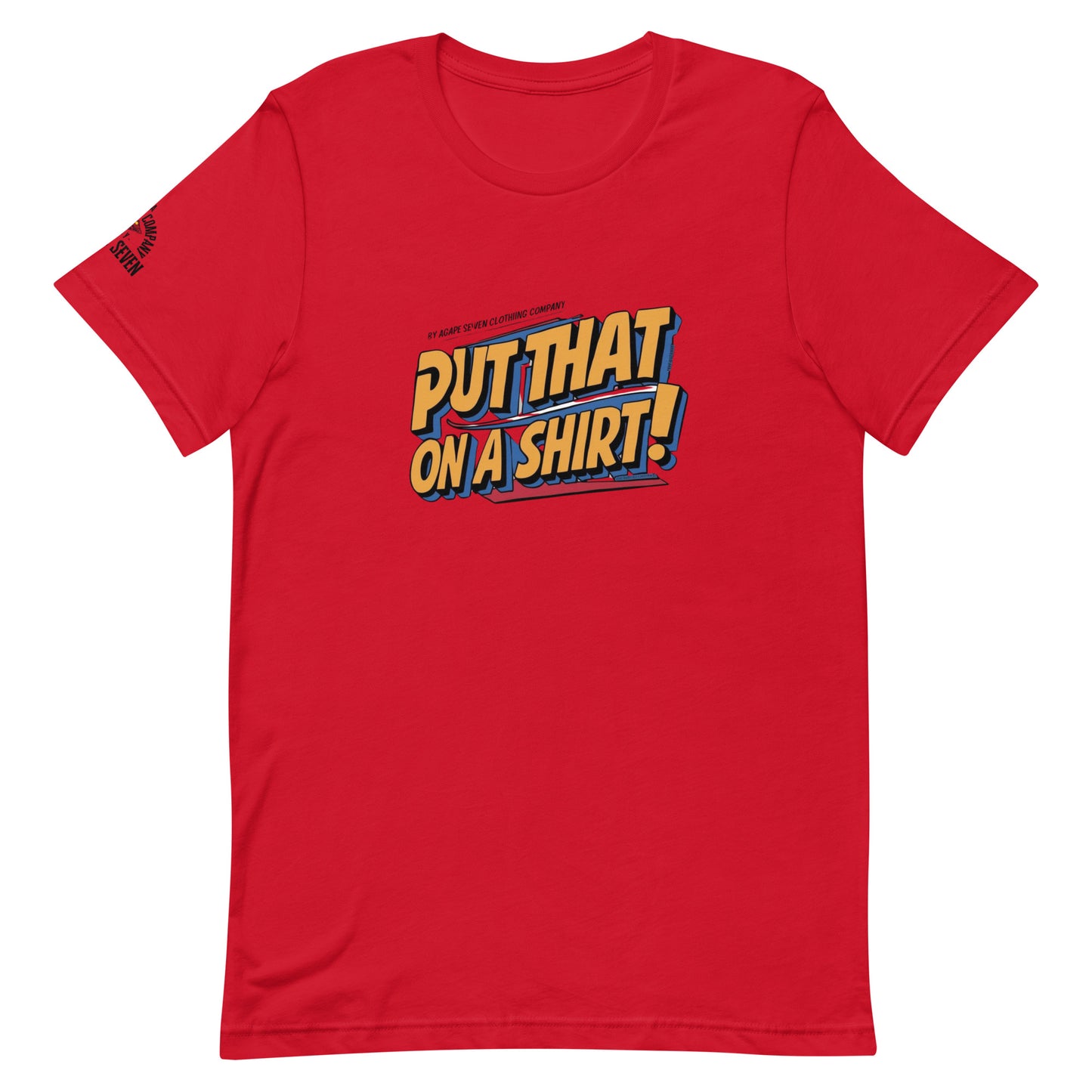 Wear the statement – Agape Seven’s custom Put That On A Shirt tee