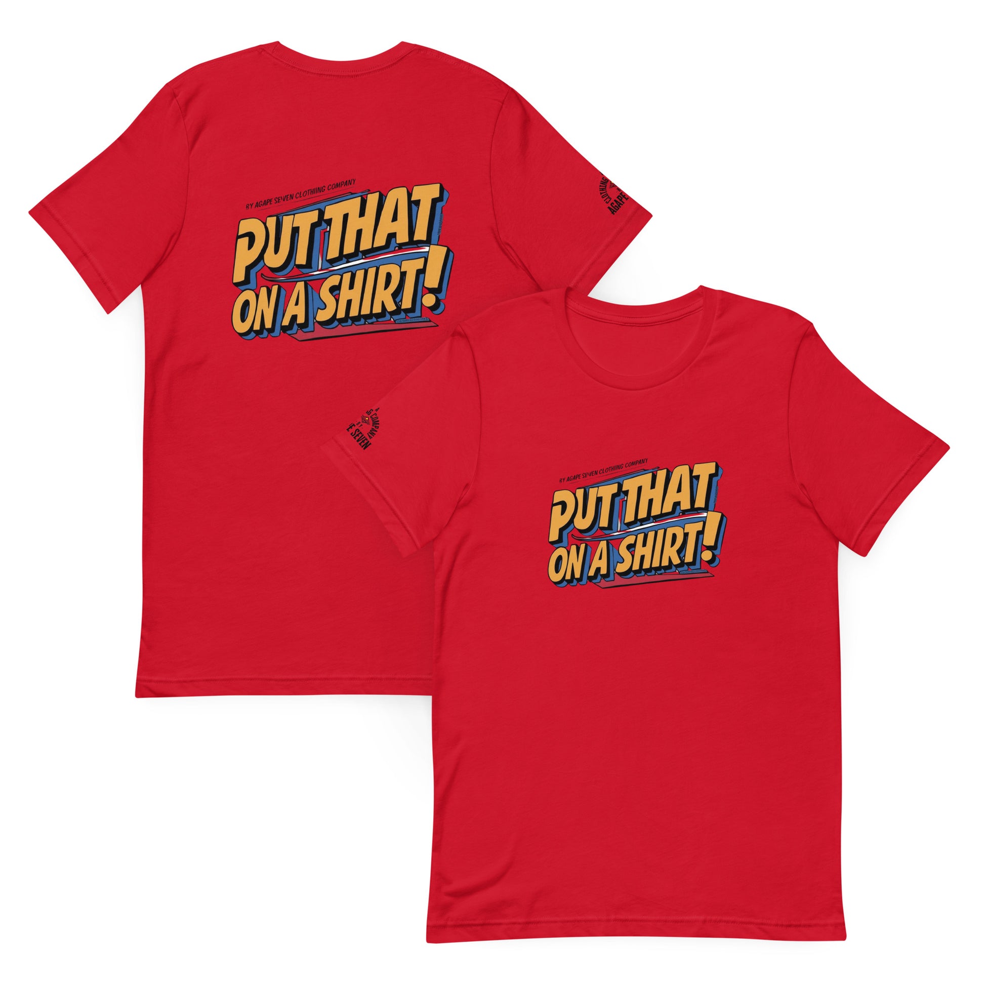 Wear the statement – Agape Seven’s custom Put That On A Shirt tee