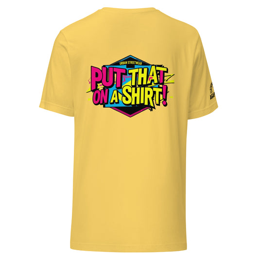 Iconic phrase tee by Agape Seven – Put That On A Shirt edition